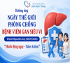 Hưởng ứng Ngày Thế giới phòng chống bệnh viêm gan siêu vi – World Hepatitis Day (28/07/2026): “Hành động ngay - Take Action”